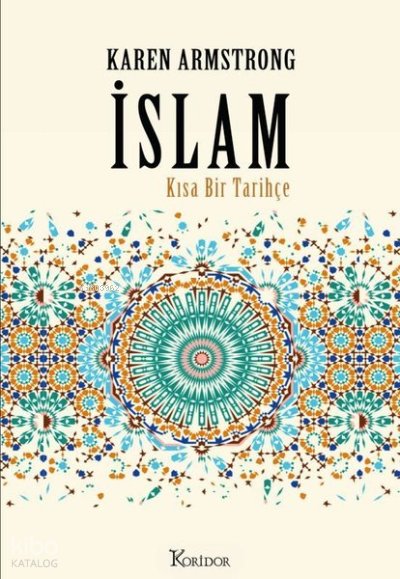 İslam: Kısa Bir Tarihçe - Karen Armstrong