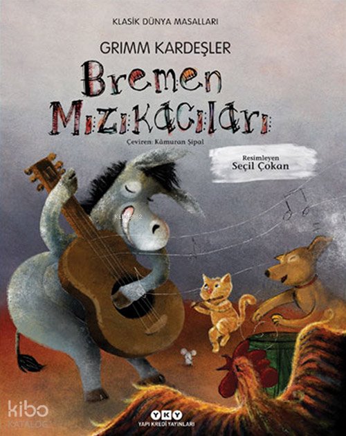 Bremen Mızıkacıları - Grimm Kardeşler