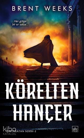 Körelten Hançer - Brent Weeks