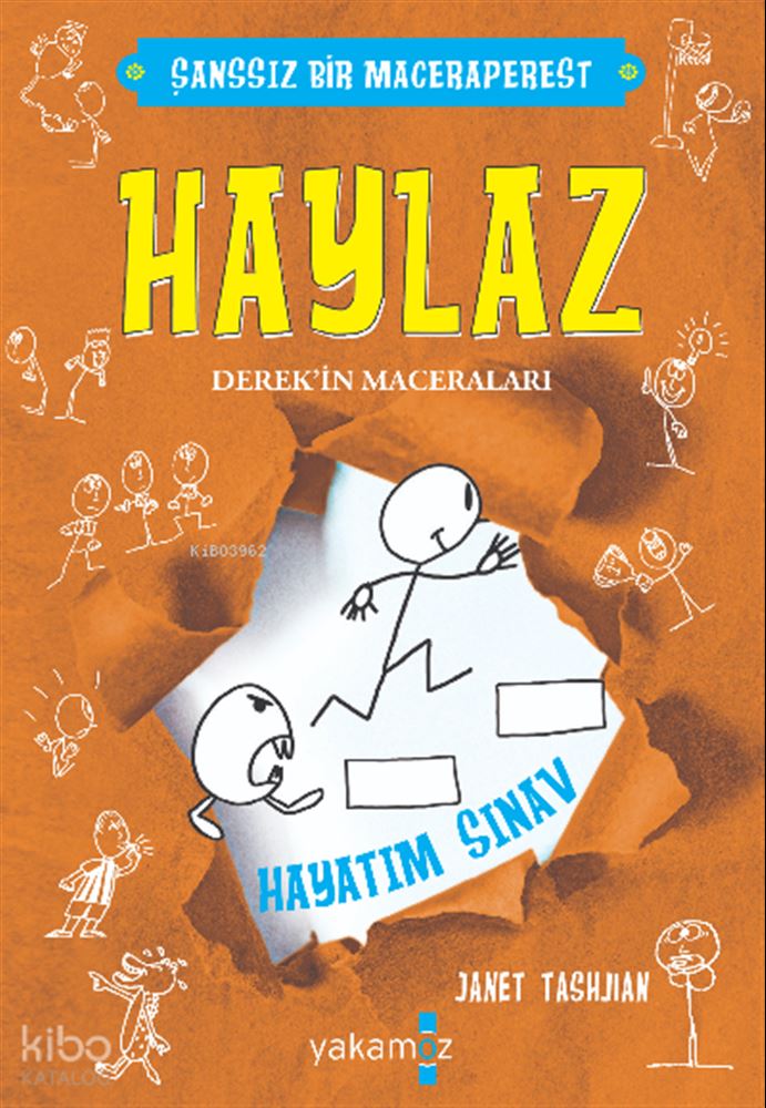 HAYLAZ DEREKİN MACERALARI - HAYATIM SINAV
