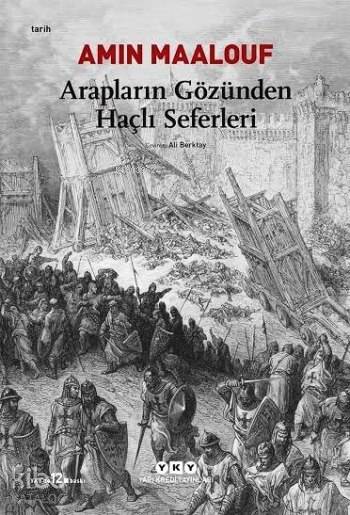 Arapların Gözünden Haçlı Seferleri - Amin Maalouf