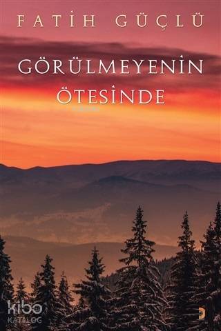 Görülmeyenin Ötesinde - Fatih Güçlü