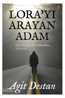 Lora'yı Arayan Adam