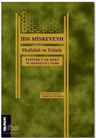 Mutluluk ve Felsefe - İbn Miskeveyh