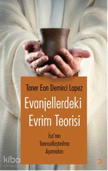 Evanjellerdeki Evrim Teorisi - Taner Eon Demirci Lopez