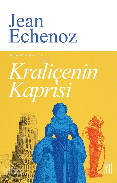 Kraliçenin Kaprisi - Jean Echenoz