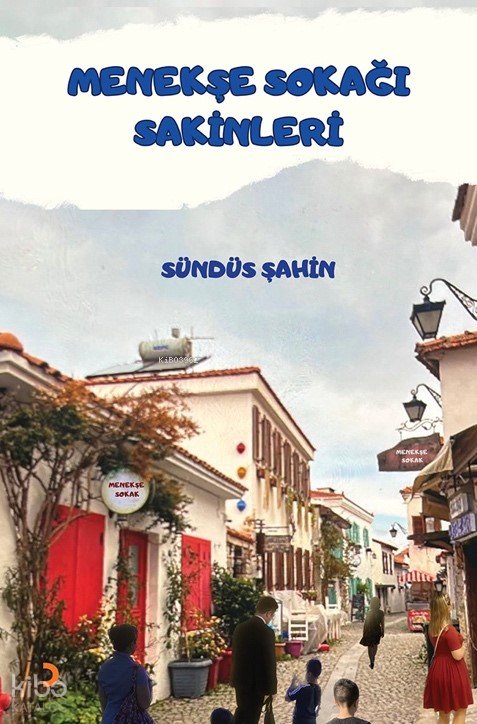Menekşe Sokağı Sakinleri - Sündüs Şahin