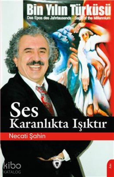 Ses Karanlıkta Işıktır - Necati Şahin