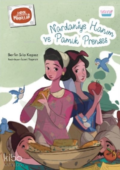 Nardaniye Hanım ve Pamuk Prenses - Berfin Sıla Kepez