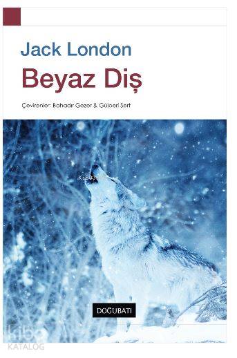 Beyaz Diş - Jack London
