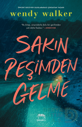 SAKIN PEŞİMDEN GELME