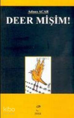 Deer mişim! - Adnan Acar