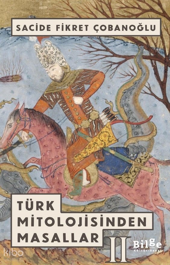Türk Mitolojisinden Masallar 2 - Sacide Fikret Çobanoğlu