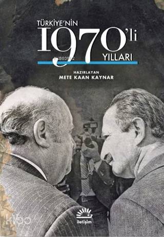 Türkiye'nin 1970'li Yılları - Mete Kaan Kaynar