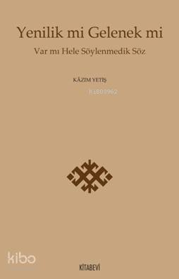 Yenilik mi Gelenek mi