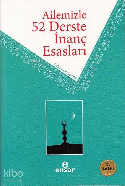 Ailemizle 52 Derste İnanç Esasları