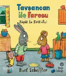 Tavşancan ile Faresu - Küçük Su Birikintisi - Axel Scheffler