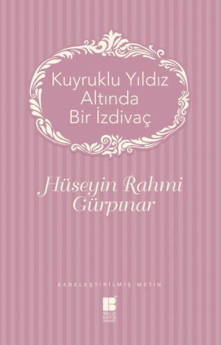 Kuyruklu Yıldız Altında Bir İzdivaç - Hüseyin Rahmi Gürpınar