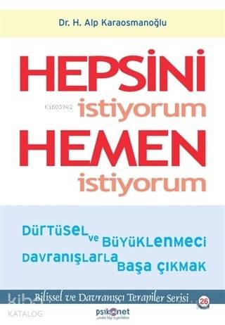 Hepsini İstiyorum Hemen İstiyorum - Hasan Alp Karaosmanoğlu