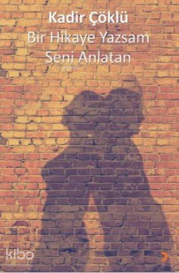 Bir Hikaye Yazsam Seni Anlatan