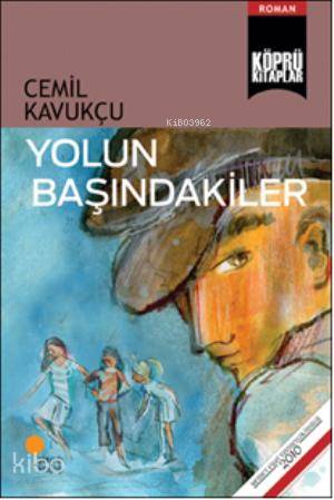 Yolun Başındakiler - Cemil Kavukçu