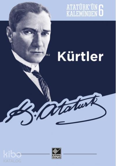 Kürtler - Atatürk'ün Kaleminden 6