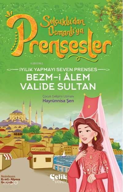 İyilik Yapmayı Seven Prenses - Hayrünnisa Şen