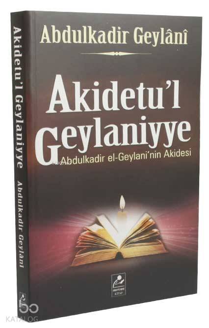 Akidetu'l Geylaniyye - Abdulkadir Geylani