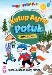 Kutup Ayısı Potuk - Mini Masallar 5 - Nalan Aktaş Sönmez
