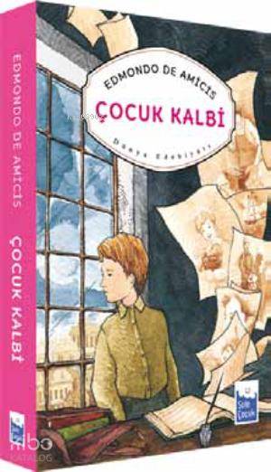 Çocuk Kalbi - Edmondo De Amicis