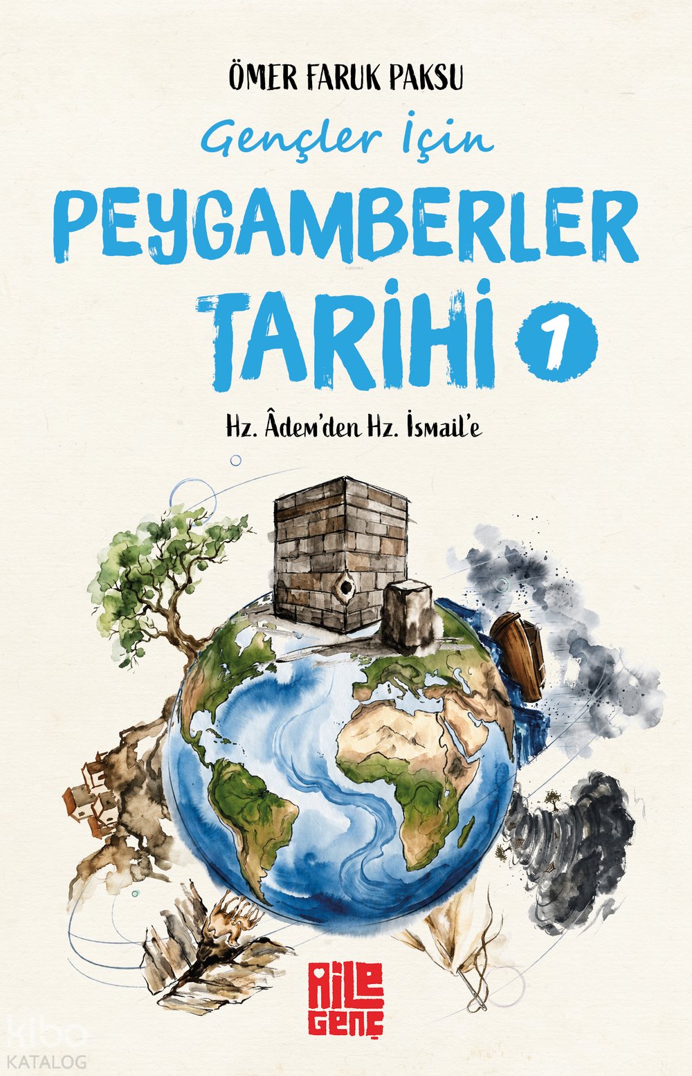 Gençler İçin Peygamberler Tarihi 1