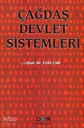 Çağdaş Devlet Sistemleri - Esat Çam