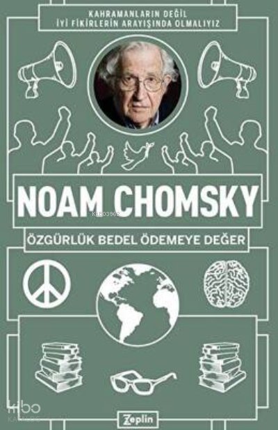 Noam Chomsky : Özgürlük Bedel Ödemeye Değer - Noam Chomsky