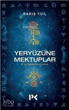 Yeryüzüne Mektuplar - Barış Tut