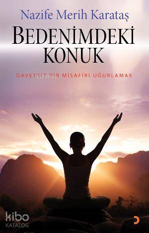 Bedenimdeki Konuk - Nazife Merih Karataş