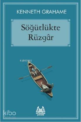 Söğütlükte Rüzgâr - Kenneth Grahame