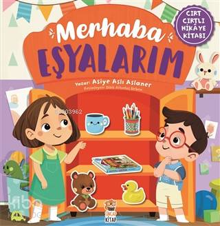 Merhaba Eşyalarım (Cırt Cırtlı Hikaye Kitabı) Ciltli - Asiye Aslı Aslaner