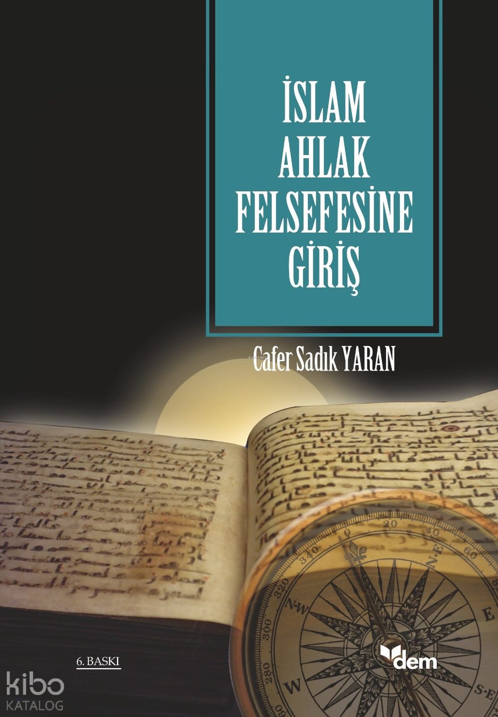 İslam Ahlak Felsefesine Giriş - Cafer Sadık Yaran