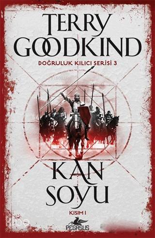 Kan Soyu Kısım 1 - Doğruluk Kılıcı Serisi 3 - Terry Goodkind