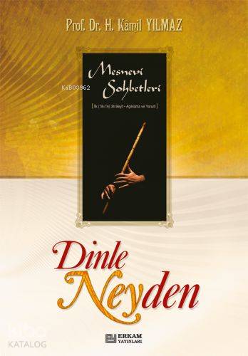 Dinle Neyden - Hasan Kamil Yılmaz