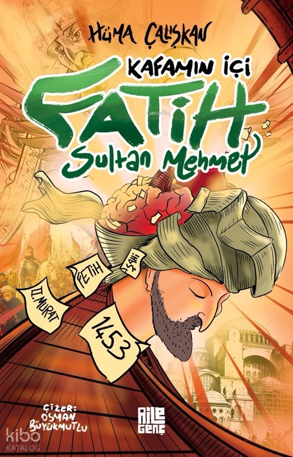 Kafamın İçi Fatih Sultan Mehmet - Hüma Çalışkan