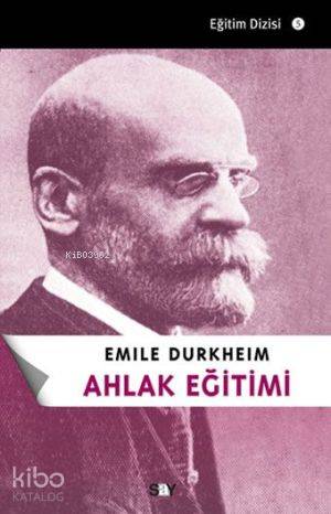 Ahlak Eğitimi - Emile Durkheim