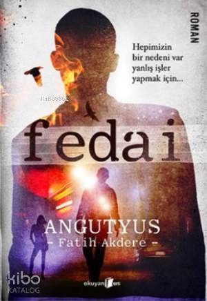 Fedai - Hepimizin Bir Nedeni Var Yanlış İşler Yapmak İçin... - Angutyus
