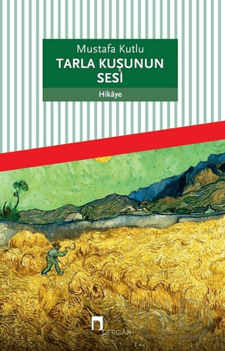TARLA KUŞUNUN SESİ / MUSTAFA KUTLU