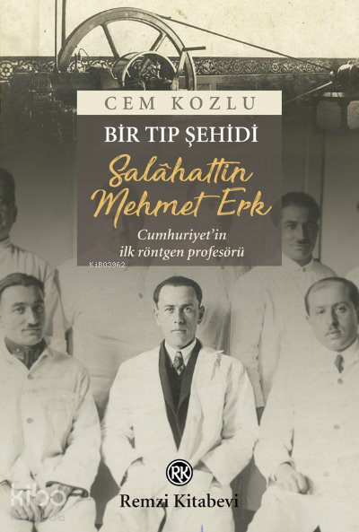 Bir Tıp Şehidi: Salâhattin Mehmet Erk