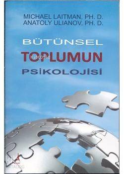 Bütünsel Toplumun Psikolojisi