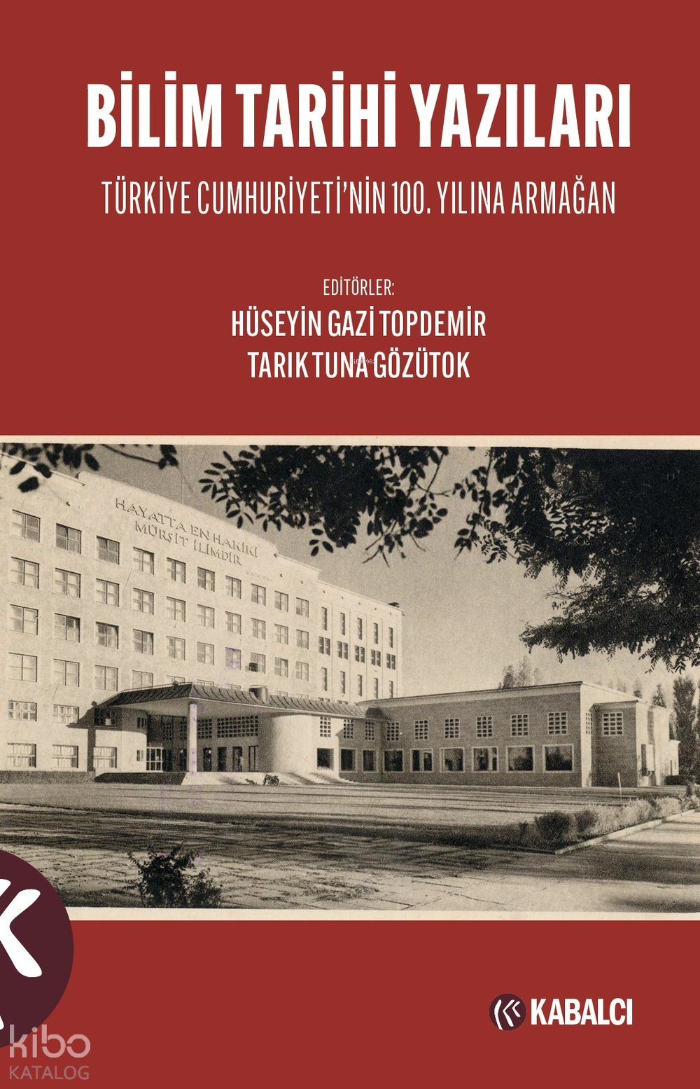 Bilim Tarihi Yazıları - Hüseyin Gazi Topdemir