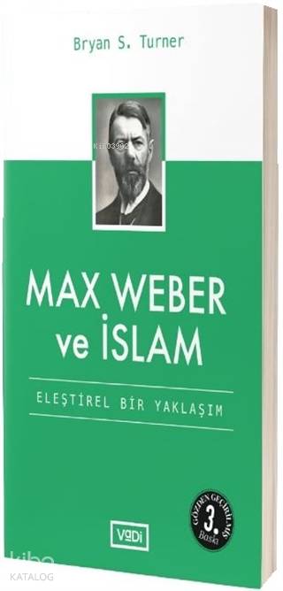 Max Weber ve İslam - Bryan S. Turner