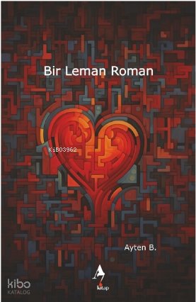 Bir Leman Roman - Ayten B.