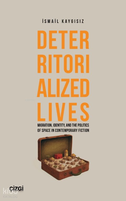 Deterritorialized Lives